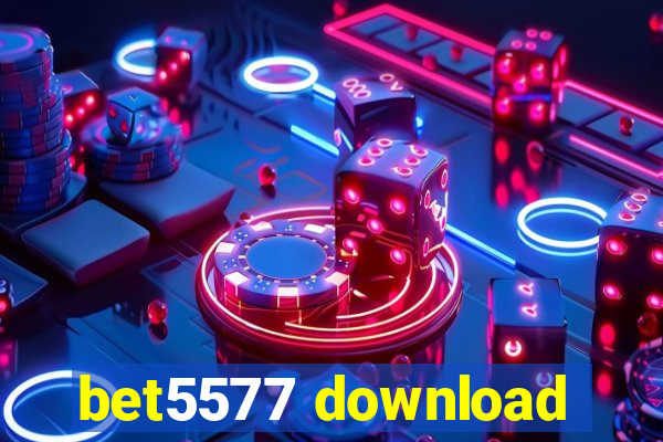 bet5577 download